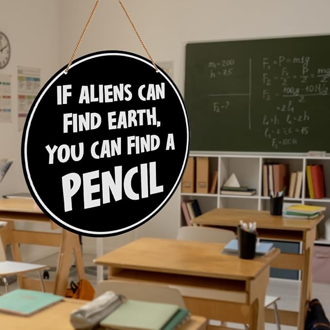 HSNBT Funny High Middle School Classroom Wall Sign Math English Classroom Wall Decor Teacher Hanging Sign Decoration, If Aliens Can Find Earth You Can Find a Pencil