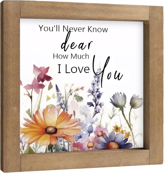 pechpell Wooden You'll Never Know Dear How Much I Love You Sign, Wildflower Baby Nursery Decor, Wild Flower Pictures Art, Wall Table Shelf Room Bedroom Bathroom Home Decorations