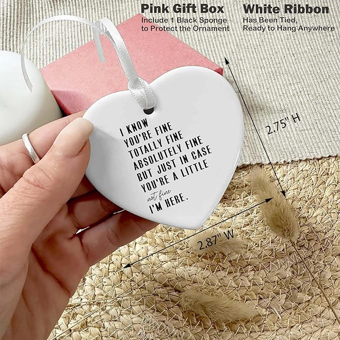 Inspirational Affirmations Ceramic Heart Shaped Christmas Ornament-Reminder Positive Motivational Encouragement Gift for Women Men-I Know You’re Fine Quote Ornament-Keepsake for Office Home Decor
