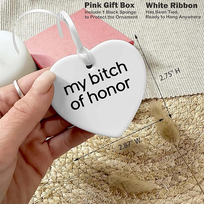 Heart Shaped Christmas Ornament-Bridesmaid Proposal Gift from Bride-Wedding Bachelorette Party Present for Besties Friends Women-My Bitch of Honor Keepsake Will You Be My Maid of Honor