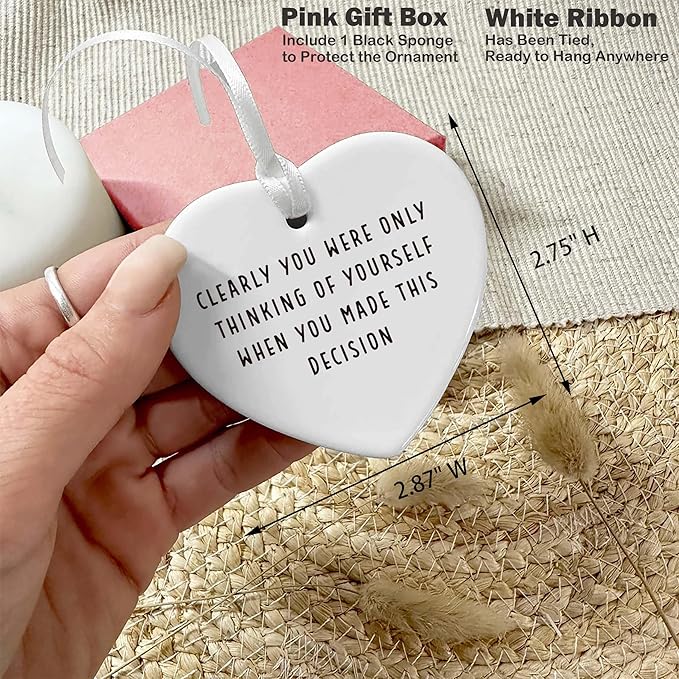 Heart Shaped Christmas Ornament-Funny Colleague Farewell Promotion Gift for Coworker Boss Leader Clearly You were Only Thinking of Yourself Appreciation Keepsake