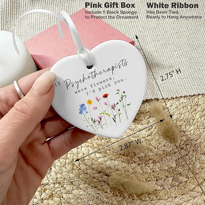 Heart Shaped Christmas Ornament-Psychotherapist Gift-Birthday New Year Thanksgiving Appreciation Keepsake Decoration-If Psychotherapists were Flowers I'd Pick You-Office Desk Ornament
