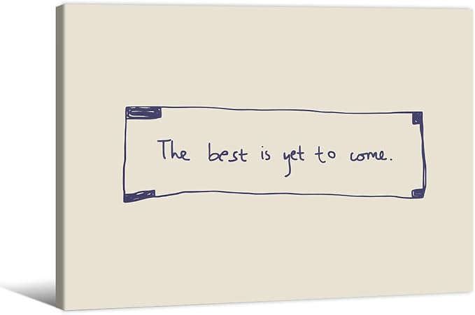 The Best Is Yet To Come Wall Art Blue and White Inspirational Affirmations Quotes Poster 08x10 inch Framed Funky Minimalist Horizontal Canvas Prints for Living Room Dorm Wall Decor