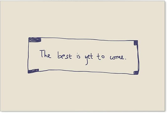 The Best Is Yet To Come Wall Art Blue and White Inspirational Affirmations Quotes Poster Funky Minimalist Horizontal Canvas Prints for Living Room Dorm Wall Decor 16x24 inch Unframed