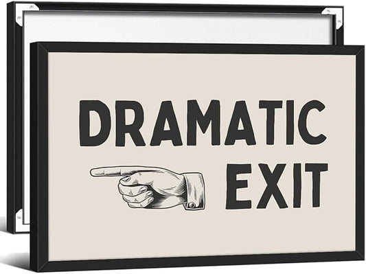 Black and White Dramatic Exit Wall Art Funny Quote Poster 24x36 inch Black Framed Trendy FunMinimalist Typography Canvas Prints For Home Office and Hallway Wall Decor
