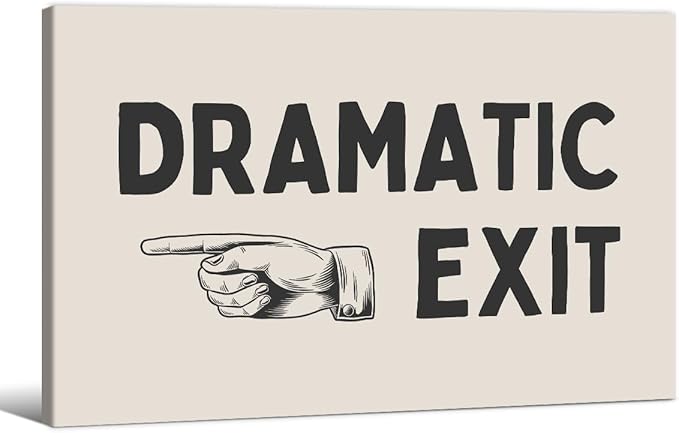 Black and White Dramatic Exit Wall Art Funny Quote Poster 24x36 inch Framed Trendy FunMinimalist Typography Canvas Prints For Home Office and Hallway Wall Decor