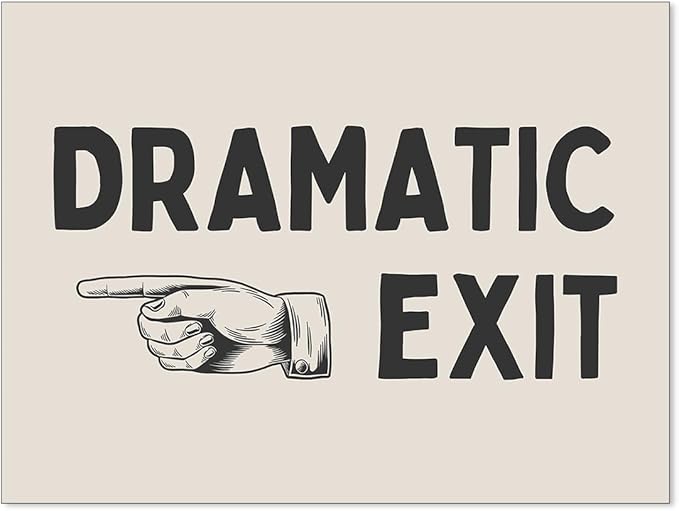 YYS Funny Dramatic Exit Sign Wall Art Vintage Black and White Quote Poster Trendy Minimalist Typography Canvas Prints For Home Office Hallway Wall Decor 12x16 inch Unframed