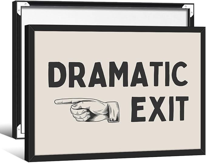 Black and White Dramatic Exit Wall Art Funny Quote Poster 08x10 inch Black Framed Trendy FunMinimalist Typography Canvas Prints For Home Office and Hallway Wall Decor