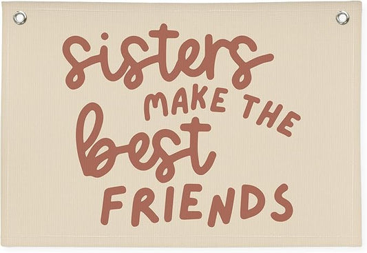 Girls Room Decor, Sisters Make The Best Friends Banner Flag for Sisters Room Decoration，Boho Nursery Wall Decor Baby Toddler Kids Girls Bedroom Decor 30x20,girlroom