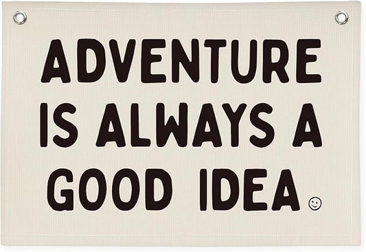 Nursery Decor, Boys Room Decoration Adventure Is Always A Good Idea Motivational Banner for Playroom, Nursery Hanging Linen Banner Wall Canvas Flag, Toddler Teen Room Dorm Decor 30x20