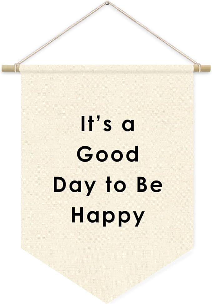 It's a Good Day to Be Happy Canvas Banner Flag - Inspirational Wall Decor for Kids Nursery, Toddler Reading Corner Nook Classroom Library, Wall Hanging Pennant Flag 15x11in