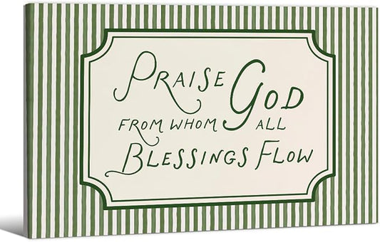 Christian Bible Verse Scripture Poster Praise God From Whom All Blessings Flow Wall Art 24x36 inch Framed Green Striped Religious Canvas Prints for Church Home Prayer Room Wall Decor
