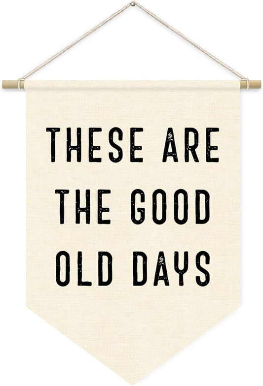 These Are The Good Old Days Wall Hanging Pennant Flag Banner, Banners for Room, Inspirational Positive Vintage Flag Decor for Home Kids Boys Room