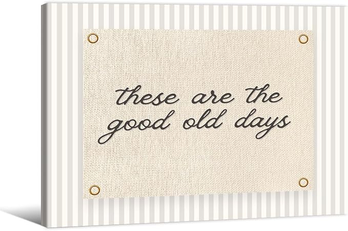 These Are the Good Old Days Wall Art Inspirational Quotes Poster 12x16 inch Framed Modern Minimalist Positive Affirmations Canvas Prints for Office Bedroom Wall Decor