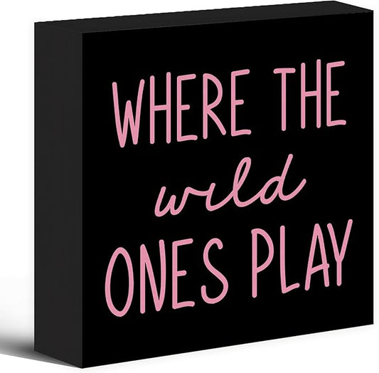 Where The Wild Ones Play Black Pink Wood Box Sign Desk Decor 5X5, Nursery Kids Room Wooden Block Sign Decorations for Playroom Toddler Room Wall Tabletop Shelf Decor