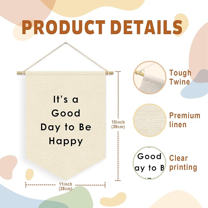 It's a Good Day to Be Happy Canvas Banner Flag - Inspirational Wall Decor for Kids Nursery, Toddler Reading Corner Nook Classroom Library, Wall Hanging Pennant Flag 15x11in