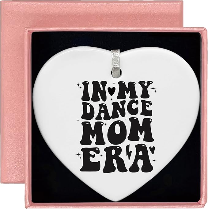 Heart Shaped Ornament-Dancer Mom Gift for Women-Dance Teacher Mother Coach Appreciation Keepsake-Birthday Christmas New Year Present-Ceramic Ornament Home Decor in My Dance Mom Era