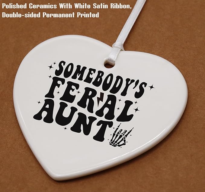 Heart Shaped Christmas Ornament-Somebody’s Feral Auntie Gift-Best Aunt Ever Present from Niece Nephew-Birthday New Aunt Announcement Promoted to Auntie Funny Appreciation Ceramic Keepsake Decor