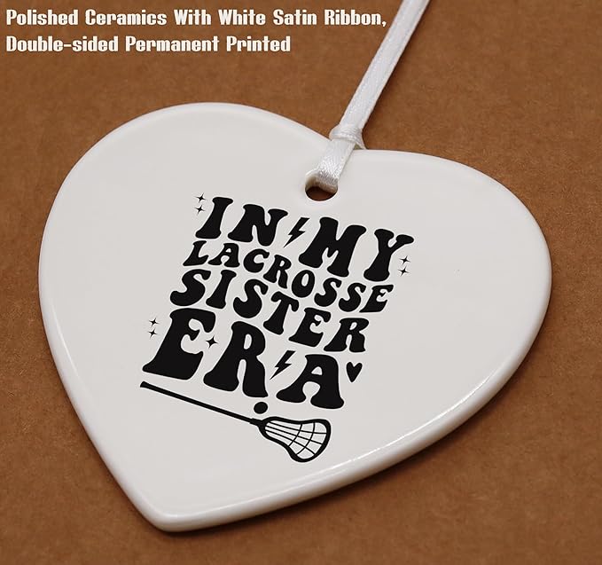 Heart Shaped Christmas Ornament-Lacrosse Sister Gift-Sport Coach Team Keepsake-Present for Sister on Birthday or Mother's Day-Ceramic Ornament Home Decor in My Lacrosse Sister Era