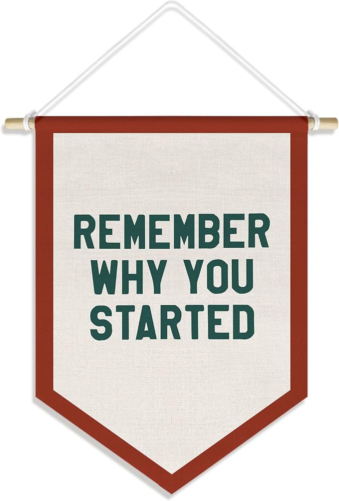 Motivational Nursery Kids Room Decor Nursery Classroom Kids Boy Girl Bedroom Playroom Decor Wall Art, Remember Why You Started Banner Canvas, 15x11in