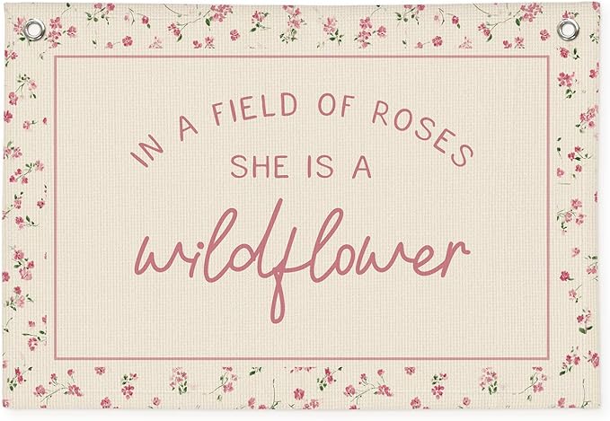 Wildflower Nursery Decor, Girls Room Decor - In a Field Full of Roses She Is a Wildflower Pink Linen Banner Flag for Little Girl Baby Girl - Pink Wildflower