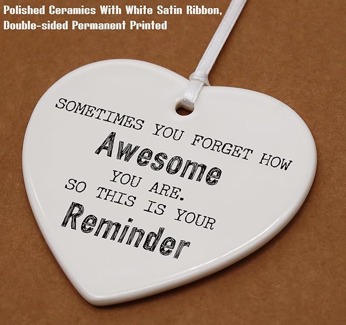 Inspirational Affirmations Ceramic Heart Shaped Christmas Ornament-Motivational Encouragement Gift for Women Men-Sometimes You Forget How Awesome You are-Keepsake Home Office Decor