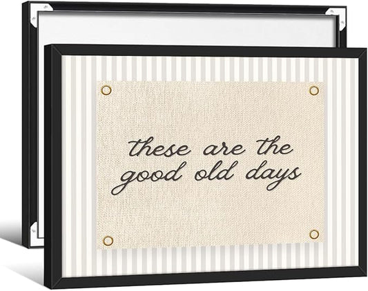 These Are the Good Old Days Wall Art Inspirational Quotes Poster 12x16 inch Black Framed Modern Minimalist Positive Affirmations Canvas Prints for Office Bedroom Wall Decor
