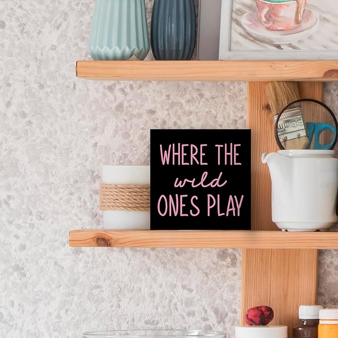 Where The Wild Ones Play Black Pink Wood Box Sign Desk Decor 5X5, Nursery Kids Room Wooden Block Sign Decorations for Playroom Toddler Room Wall Tabletop Shelf Decor