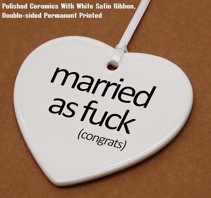 Heart Shaped Christmas Ornament-Funny Wedding Gift for Bride-Newly Engaged Future Mrs Keepsake-Married as Fuck Engagement Party Bridal Shower Present for Women-Ceramic Ornament Box
