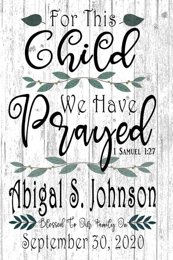 For This Child We Have Prayed Sign PERSONALIZED Nursery Decor Gift Wall Art 1 Samuel 1:27 Sign CUSTOM For New Baby Boy or Girl's Room