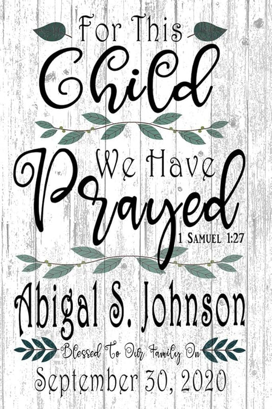 For This Child We Have Prayed Sign PERSONALIZED Nursery Decor Gift Wall Art 1 Samuel 1:27 Sign CUSTOM For New Baby Boy or Girl's Room