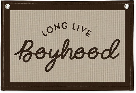 Long Live Boyhood Banner, Boy Nursery Decor, Canvas Banner Wall Hanging Flag Decor for Nursery Playroom Toddler Room, Boys Kids Room - Brown
