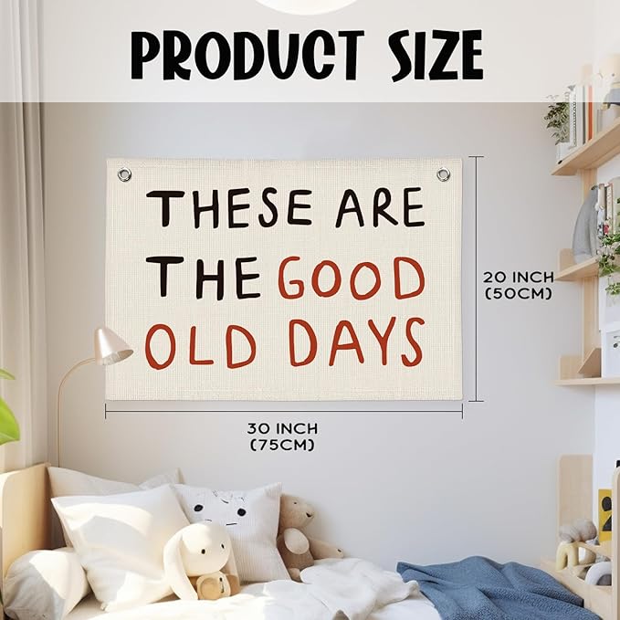 These Are The Good Old Days Sign, Trendy Linen Banner Wall Hanging, Retro Nostalgic Inspirational