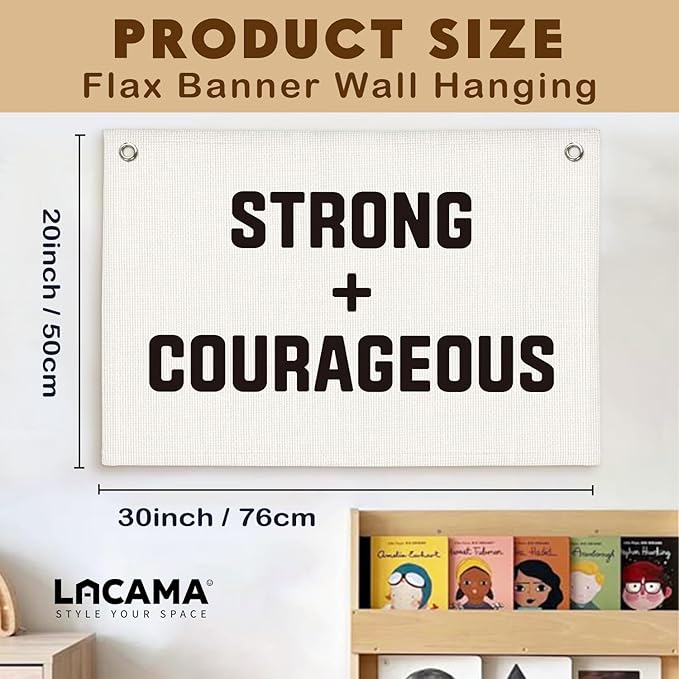 Lacama Positive Affirmations Wall Decor, Playroom Decor, Be Strong Courageous Linen Banner Wall Hanging Banner Flag Decor for Nursery Toddler Room, Boys Kids Room 30x20 Inch