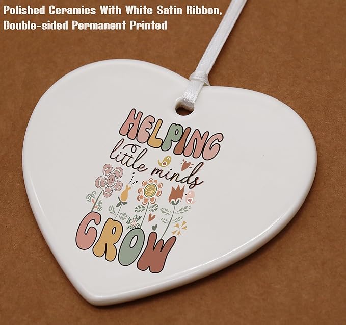 Heart Shaped Christmas Ornament-Teacher Appreciation Week Gift-Thanksgiving Thank You Present for Educator Helping Little Minds Grow Inspirational Ceramic Keepsake Decor