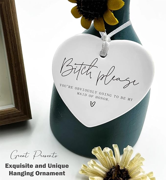 Heart Shaped Christmas Ornament-Maid of Honor Proposal Gift from Bride-Funny Wedding Bridal Shower Bachelorette Party Gift for Bestie Friend Women-Please You're Obviously Going to Be My Maid of Honor