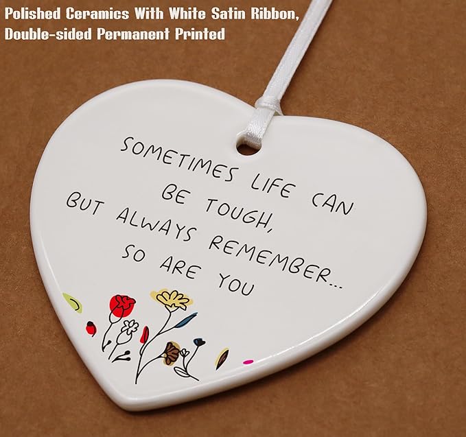 Heart Shaped Christmas Ornament-Encouragement Motivational Sympathy Gift-Get Well Soon Condolence Cheer Up Present-Sometimes Life Can Be Tough Double-Sided Ceramic Decor