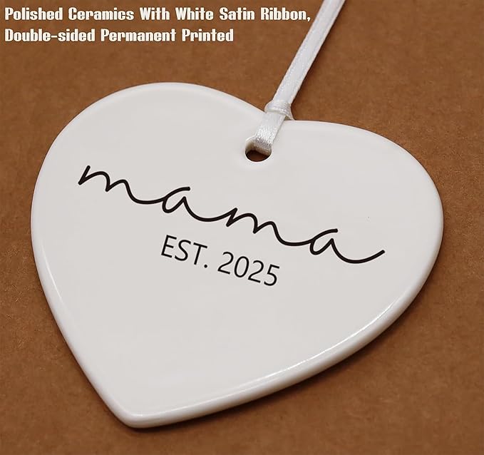 2025 New Mama The First Kid-First Time Mom,Mother to Be-Gift for New Mother-Newborn New Baby Announcement Present-Hanging Heart Shaped Ornament-Double Sided Printed