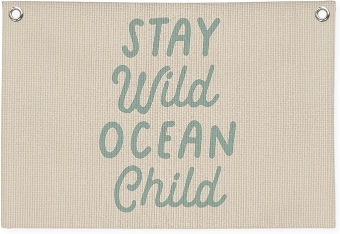 Stay Wild Ocean Child Linen Canvas Banner, Nursery Kids Room Playroom Home Decor, Baby Kids Boy Girl Gift, Beach House Decor 30x20 Inch