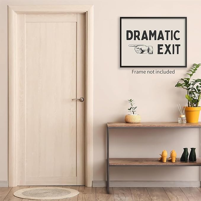 YYS Black and White Dramatic Exit Wall Art Funny Quote Poster Trendy FunMinimalist Typography Canvas Prints For Home Office and Hallway Wall Decor 08x10 inch Unframed