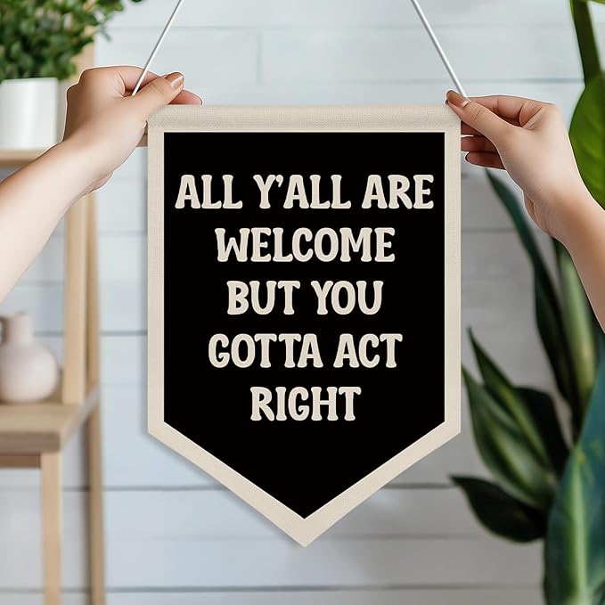All Y'all Are Welcome Hanging Wall Banner,Kid's Room Welcome Hanging Pennant Flag Prints,Funny Canvas Poster Decor for Classroom Home Living Room Office Wall Art (Black)