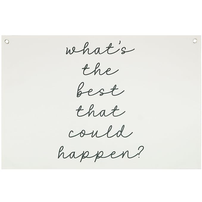 Mental Health Inspirational Rectangular Banner-Positive Affirmation Flag for Kids Teen Counselor Teacher,Classroom Therapy Office Homeschool Reading Room Wall Decor-What's the Best That Could Happen
