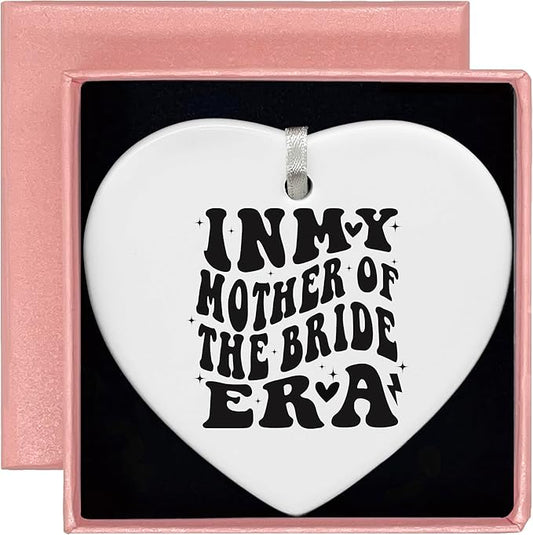 Heart Shaped Ornament-Mother of The Bride Gift-Wedding Present for Mom Bridal Party Keepsake-Birthday or Christmas Ceramic Ornament Home Decor in My Mother of The Bride Era