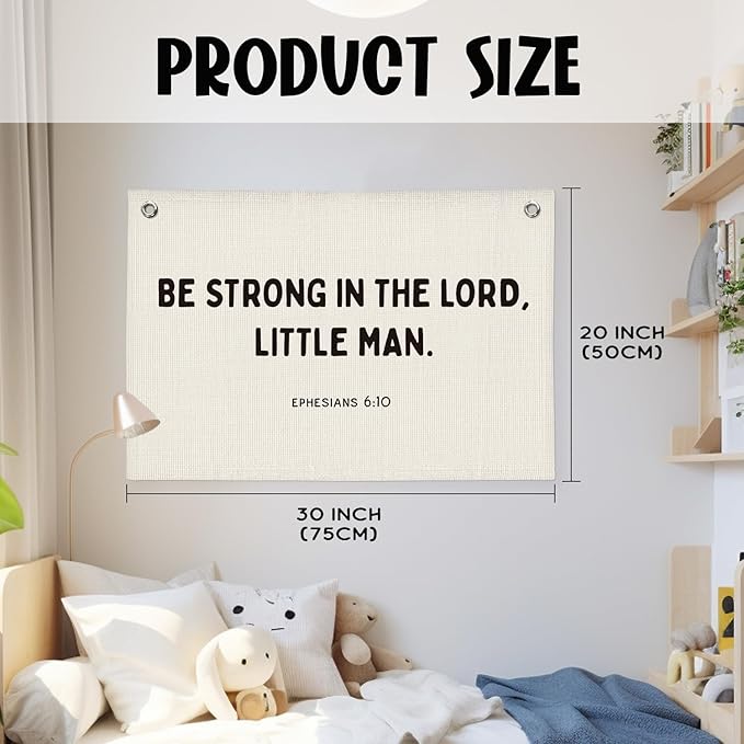 Christian Nursery Wall Art - Ephesians 6:10 Scripture Linen Banner Be Strong in the Lord Little Man - Bible Decor for Boys Bedroom, Playroom & Church Classroom 20x30 Inch