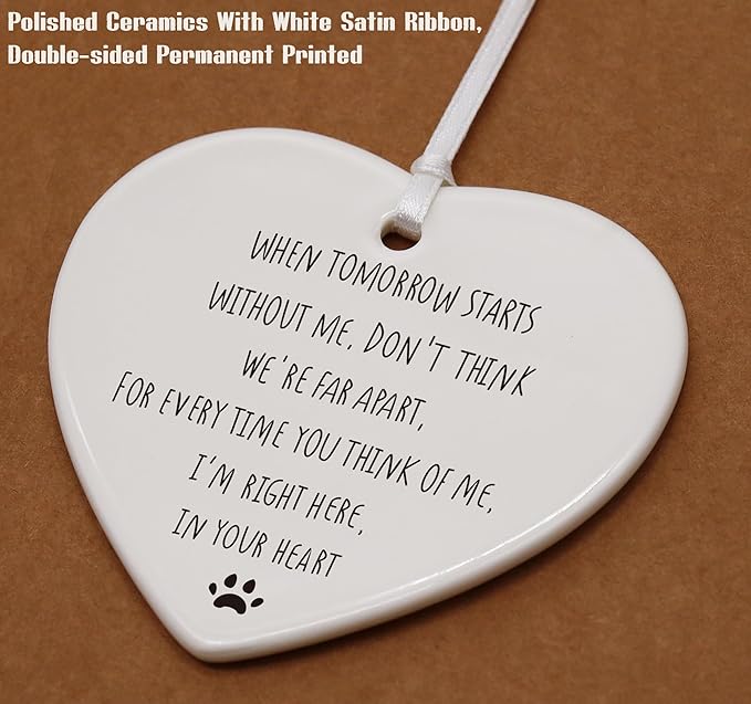 Heart Shaped Christmas Ornament-Pet Memorial Gift-When Tomorrow Starts Without Me-Ceramic Keepsake Plaque Decor-Loss of Pet Sympathy Double Sided Printing