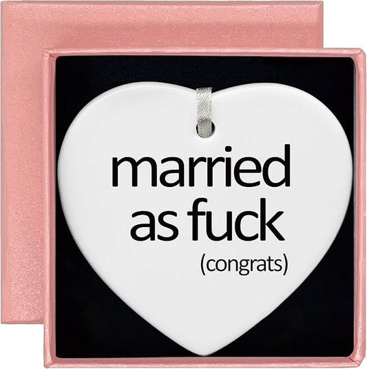 Heart Shaped Christmas Ornament-Funny Wedding Gift for Bride-Newly Engaged Future Mrs Keepsake-Married as Fuck Engagement Party Bridal Shower Present for Women-Ceramic Ornament Box