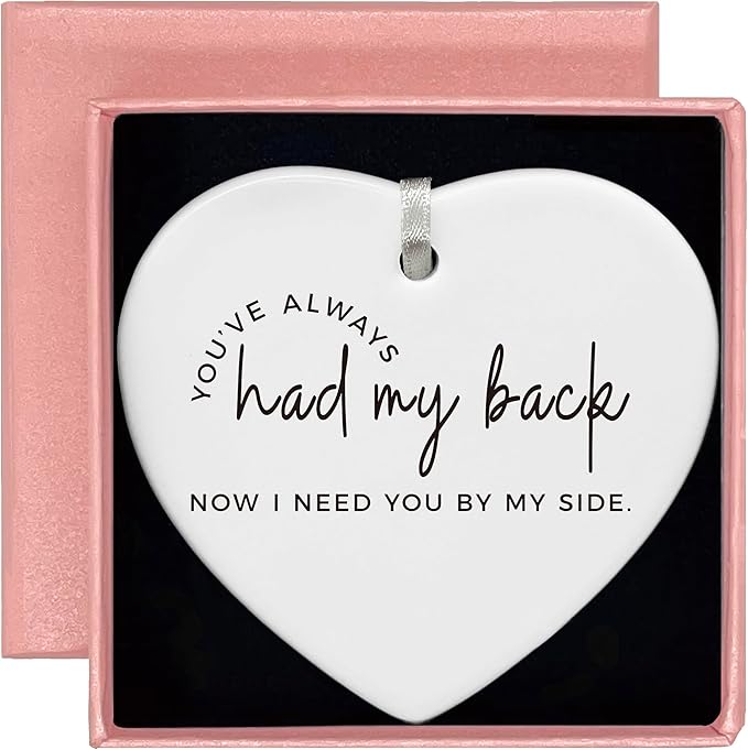 Heart Shaped Christmas Ornament-Maid of Honor Proposal Gift from Bride-Wedding Day Bridal Shower Bachelorette Party Present for Her Women Keepsake You've Always Had My Back