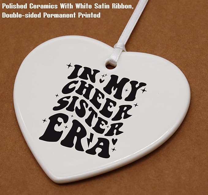 Heart Shaped Ornament-Cheer Sister Gift-Stage Cheerleading Team Present for Women Teen Girls-Birthday or Christmas Keepsake-Ceramic Ornament Home Decor in My Cheer Sister Era