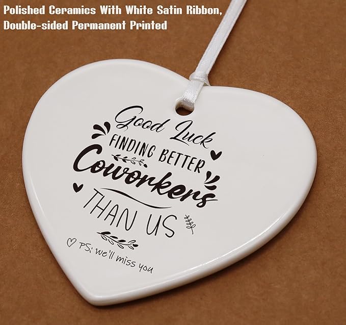 Heart Shaped Christmas Ornament-Good Luck Finding Better Coworkers Than Us-Funny Promotion Farewell Retirement Leaving Appreciation Gift for Boss Leader Coworker Keepsake with Gift Box