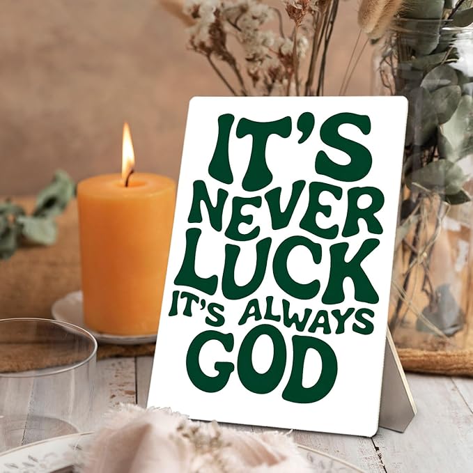 Inspirational Christian Sign, It's Never Luck It's Always God Bible Verse Wooden Stand Sign 5x7 Inch, Green Religious Decorations for Home Office Church Prayer Room Desk Table Decor